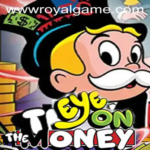 Experience the Thrill of EyeOnTheMoney: A Royal Game Delight